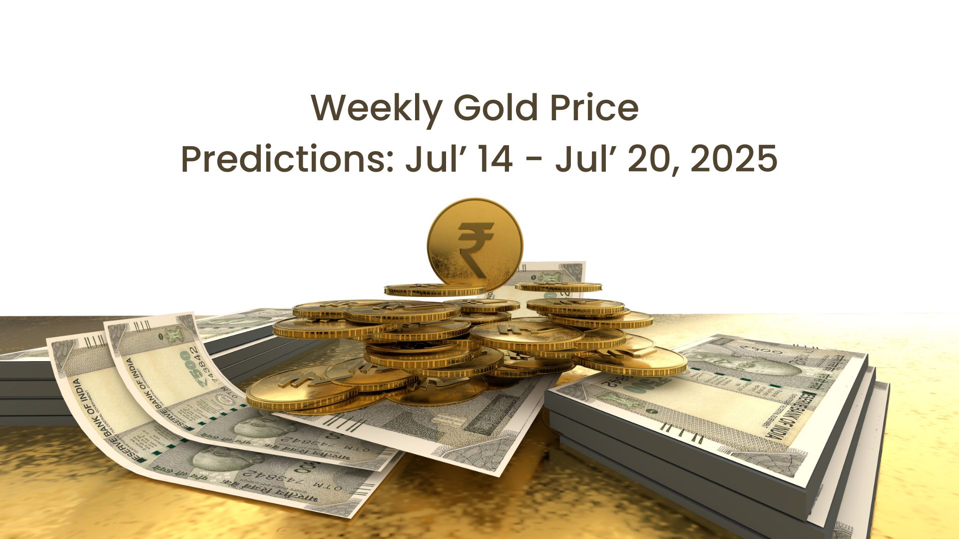 Gold Price Prediction from July 14th to July 20th, ‘25