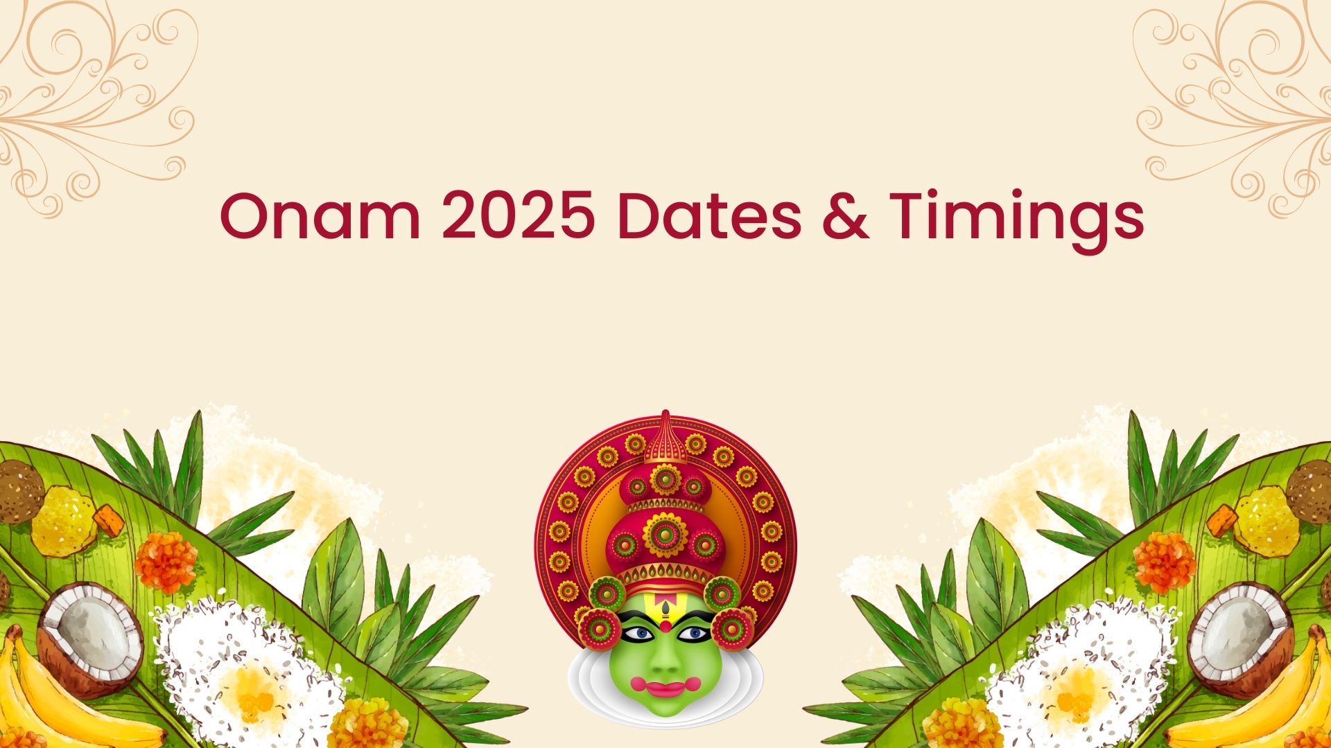 Onam 2025 Date, Shubh Timings, Traditions, Etc.