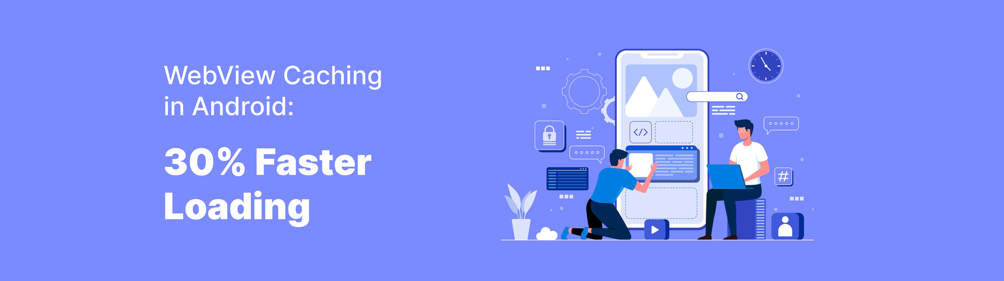 WebView Caching in Android: 30% Faster Loading